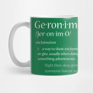 Geronimo!! Mug